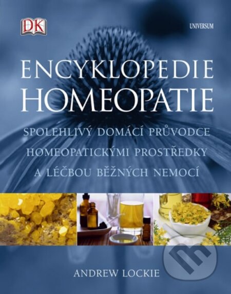 Encyklopedie homeopatie - Andrew Lockie, Universum, 2011