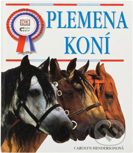 Kniha: Plemena koní (Carolyn Henderson). , 1999