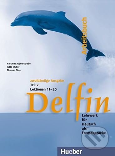 Delfin 2 - Arbeitsbuch - Jutta Müller a kol., Max Hueber Verlag, 2002