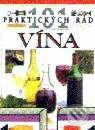 101 praktických rád - Vína - Kolektív autorov, Ikar, 1999