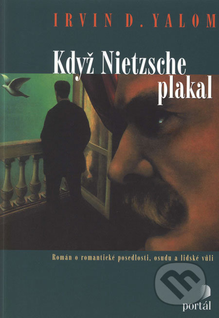 Kniha: Když Nietzsche plakal (Irvin D. Yalom). Portál, 2000