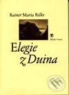 Elegie z Duina - Rainer Maria Rilke, Mladá fronta, 2001