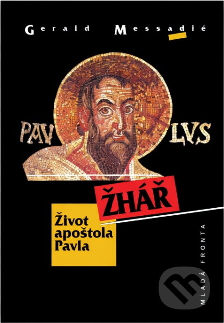 Kniha: Žhář (Gerald Messadié). Mladá fronta, 2001