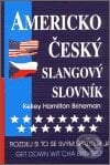 Americko-český slangový slovník - Kelley Hamilton Brineman, Maťa, 2002