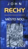 Město noci - John Rechy - kniha z kategorie Společenská beletrie