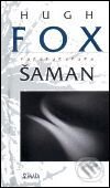 Šaman - Hugh Fox - kniha z kategorie Životopisy