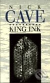 King Ink - Nick Cave, Maťa, 2001