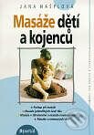 Masáže dětí a kojenců - Jana Hašplová, Portál, 1999
