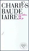 Mé srdce, tak jak je - Charles Baudelaire, Torst, 2001