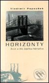 Horizonty. Život a dílo Zdeňka Němečka - Vladimír Papoušek, Torst, 2002