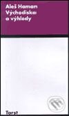Východiska a výhledy - Aleš Haman - kniha z kategorie Životopisy