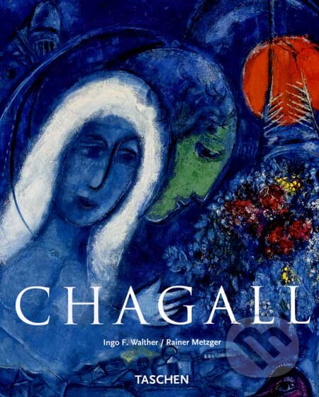Chagall - Ingo F. Walther, Rainer Metzger, Taschen, 2007