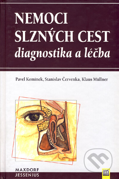 Nemoci slzných cest - Pavel Komínek, Stanislav Červenka, Klaus Müllner, Maxdorf, 2003