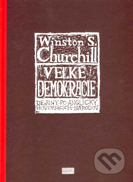Veľké demokracie - Winston S. Churchill, Európa, 2007