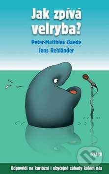 Jak zpívá velryba? - Pether-Matthias Gaede, Jens Rehländer, Víkend, 2007