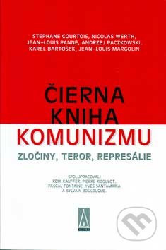 Čierna kniha komunizmu - Kolektív autorov, Agora, 1999