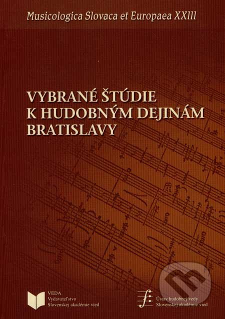 Vybrané štúdie k hudobným dejinám Bratislavy - Jana Lengová, VEDA, 2006