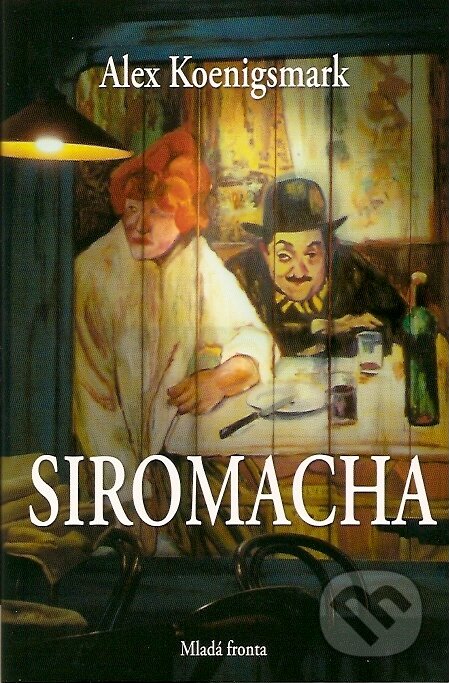 Siromacha - Alex Koenigsmark, Mladá fronta, 2007