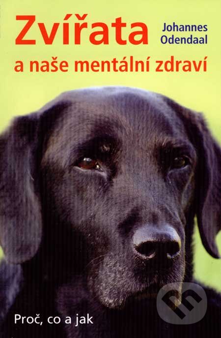 Zvířata a naše mentální zdraví - Johannes Odendaal, Brázda, 2007