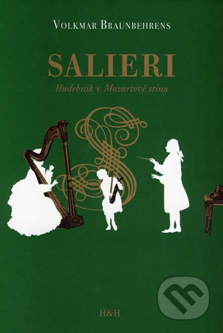 Salieri - Volkmar Braunbehrens, H&H, 2007