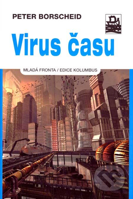 Virus času - Peter Borscheid, Mladá fronta, 2007