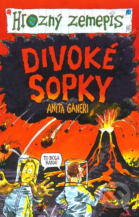 Divoké sopky - Anita Ganeri, Slovart, 2007