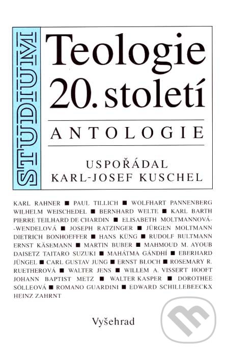 Teologie 20. století - Karl-Josef Kuschel, Vyšehrad, 2007