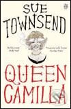 Queen Camilla - Sue Townsend, Penguin Books, 2007