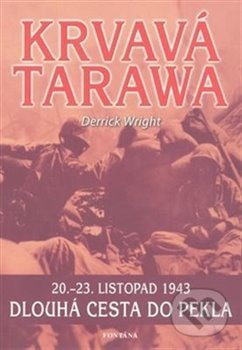 Krvavá Tarawa - Derrick Wright, Fontána, 2009