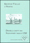 Deník z cesty do Nizozemí v roce 1705 - Kryštof Václav z Nostic, Scriptorium, 2004