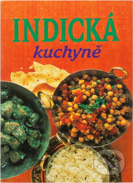 Kniha: Indická kuchyně (Slovart). Slovart, 1998