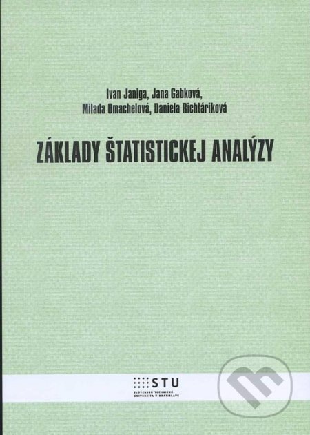 Základy štatistickej analýzy - Ivan Janiga - kniha z kategorie Vysoké školy