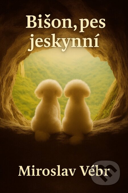 E-kniha: Bišon, pes jeskynní (Miroslav Vébr). E-knihy jedou, 2026