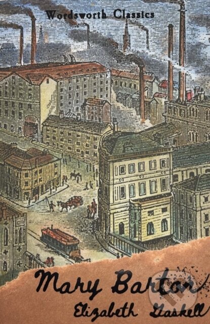 Mary Barton - Elizabeth Gaskell - kniha z kategorie Společenská beletrie