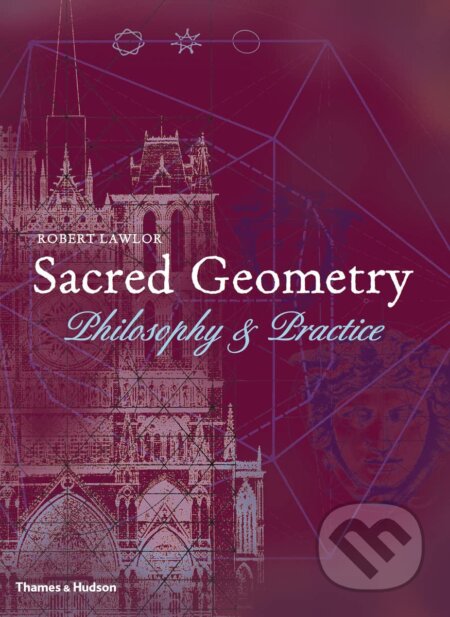Sacred Geometry - Robert Lawlor, Thames & Hudson, 1982