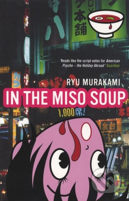 In The Miso Soup - Ryu Murakami, Bloomsbury, 2006