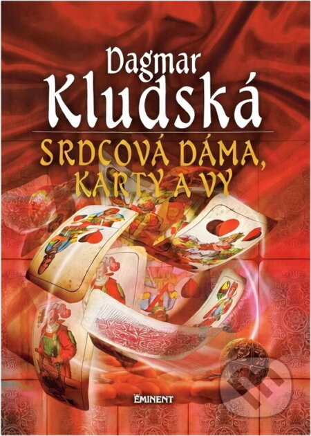 Kniha: Srdcová dáma, karty a vy (Dagmar Kludská). Eminent, 1999