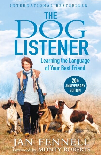 The Dog Listener - Jan Fennell, Monty Roberts, HarperCollins, 2010