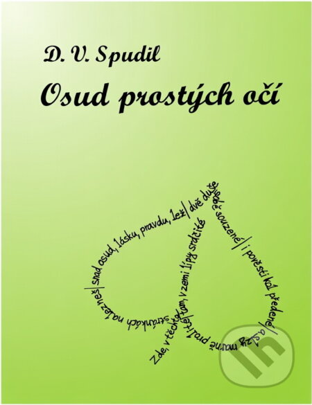 Kniha: Osud prostých očí (D.V. Spudil). , 2012