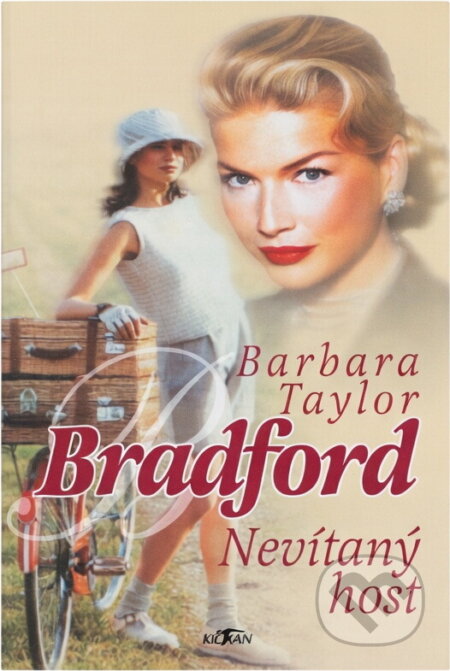 Kniha: Nevítaný host (Barbara Taylor Bradford). Alpress, 2004