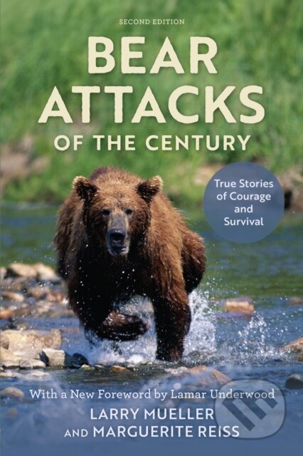 Kniha: Bear Attacks of the Century (Larry Mueller a Marguerite Reiss). Lyons Press, 2024