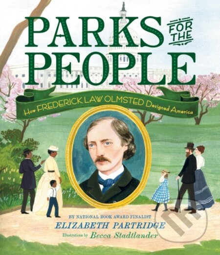 Kniha: Parks for the People (Elizabeth Partridge). , 2022