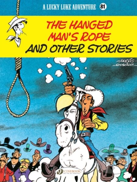 Kniha: Lucky Luke Vol. 81: The Hanged Man's Rope And Other Stories (Dom Domi, Vicq a Rene Goscinny). Cinebook Ltd, 2022