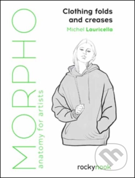 Kniha: Clothing Folds and Creases (Michel Lauricella). Rocky Nook, 2022