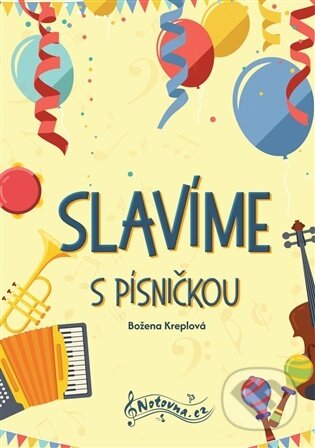 Kniha: Slavíme s písničkou (Notovna.cz). Notovna.cz, 2026
