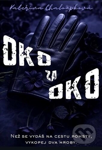 Kniha: Oko za oko (Kateřina Chaloupková). Solis, 2026