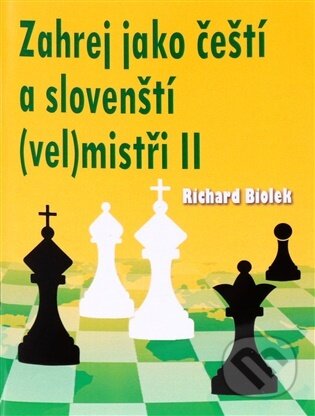 Kniha: Zahrej jako čeští a slovenští (vel)mistři II (Richard Biolek). Galerie Dolmen, 2026