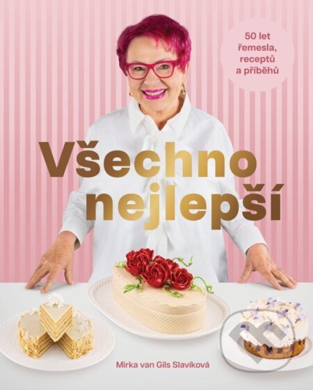 Kniha: Všechno nejlepší (Mirka Van Gils Slavíková). 103 media, 2026