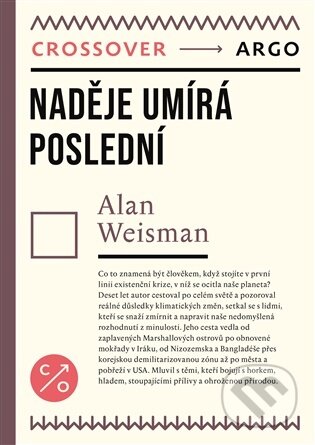 Kniha: Naděje umírá poslední (Alan Weisman). Argo, 2026