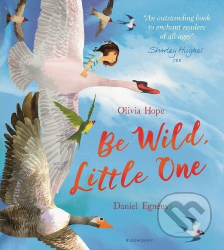 Kniha: Be Wild, Little One (Olivia Hope). Bloomsbury, 2022